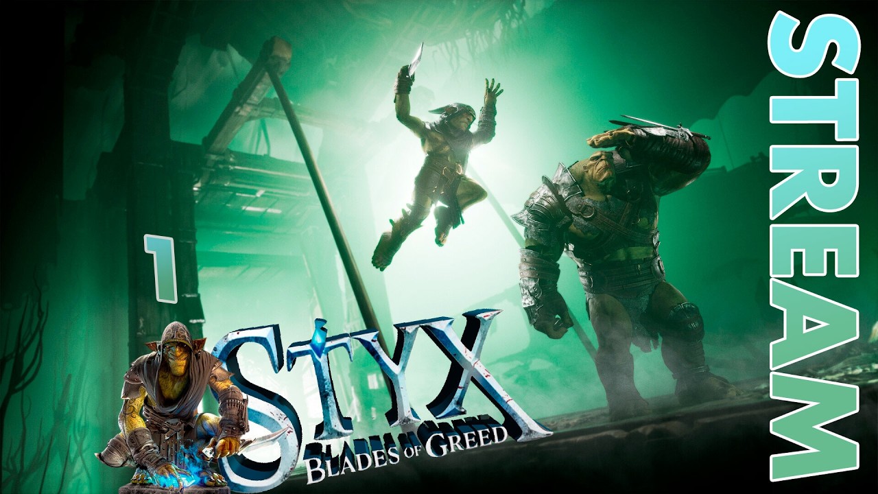 ВОЗВРАЩЕНИЕ МАСТЕРА ТЕНЕЙ... ► STYX: BLADES OF GREED ► STREAM ► ПРОХОЖДЕНИЕ 1 ► #gone_play