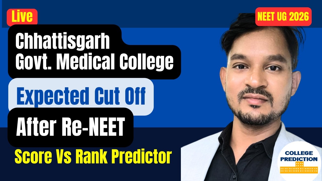 Chhattisgarh Govt Medical College Expected NEET Cut Off 2026 After Re-NEET | Score vs Rank Predictor