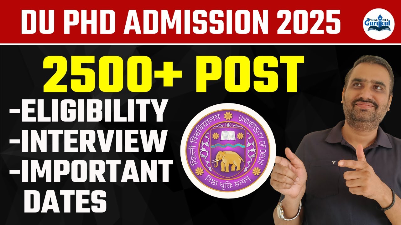 Delhi University PhD Admission 2025 | DU PhD Admission Eligibility,Interview, Important Dates