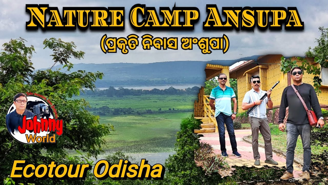 ANSUPA NATURE CAMP | ANSUPA LAKE | ECO TOUR ODISHA | SARANDA GARH |