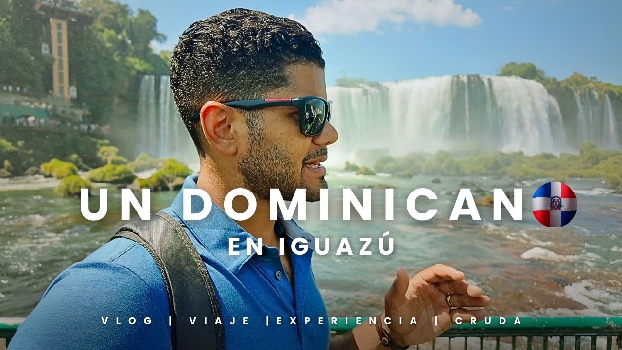 Un Dominicano en Las Cataratas de Iguazú | De Paraguay 🇵🇾 a Brasil 🇧🇷
