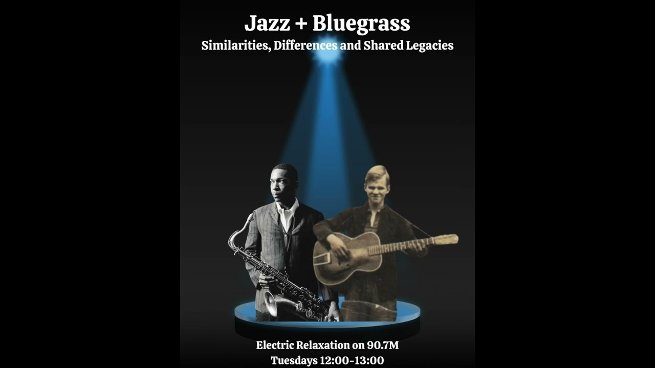 Jazz + Bluegrass = ? (Electric Relaxation S2 E3 1/27/26)