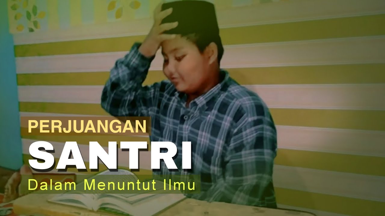 PERJUANGAN KU MENUNTUT ILMU DI PP AT-THOYYIBAH