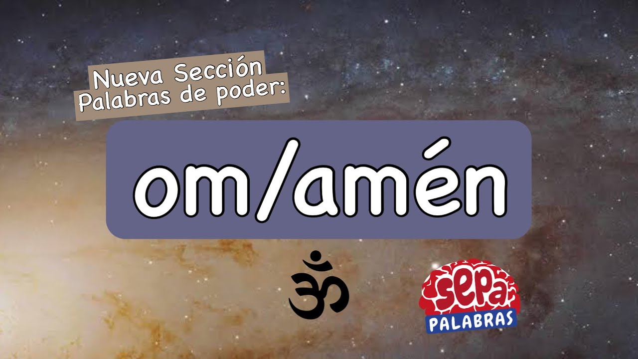 Palabras de Poder: OM/Amén