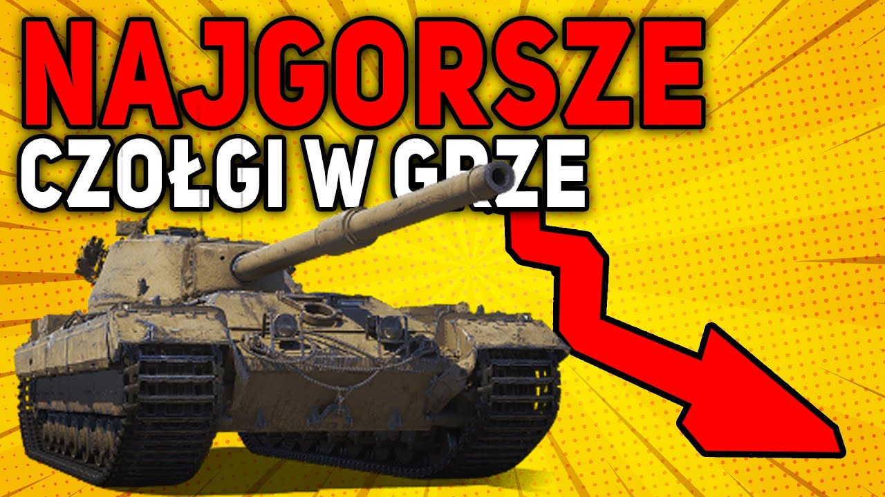 RANKING NAJGORSZYCH CZOŁG&Oacute;W od V do X tieru