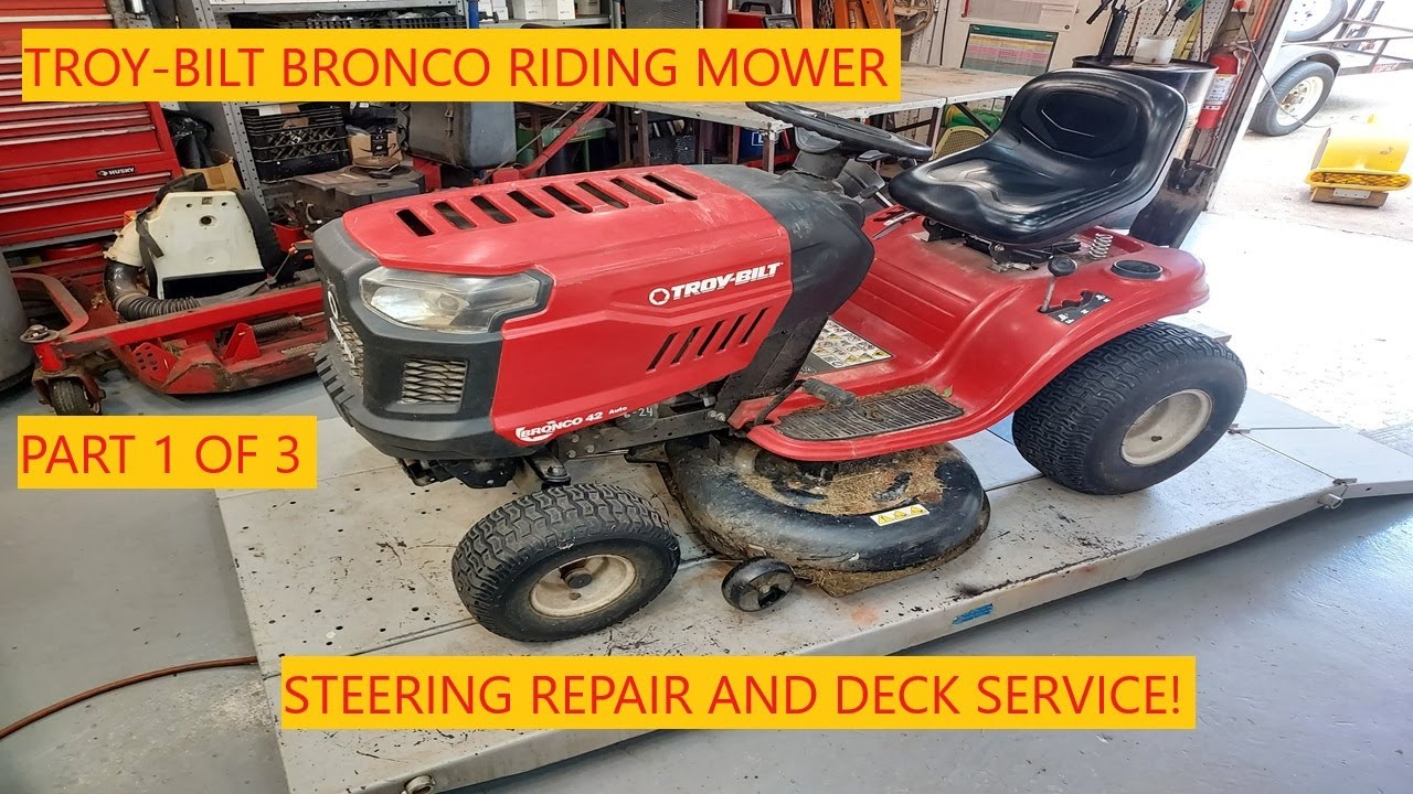 Troy-Bilt Bronco 42 Inch Riding Mower | Part 1 of 3 | Steering Repair And Deck Service!