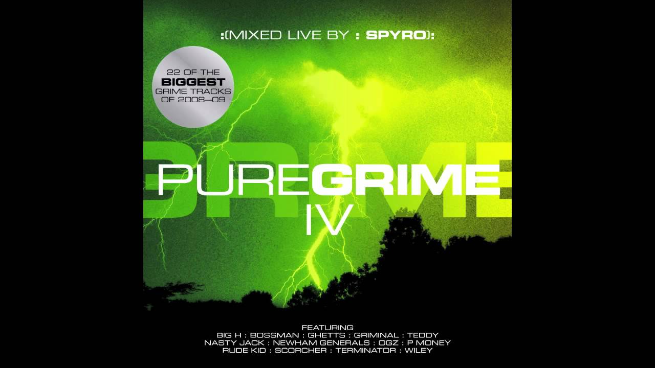 Sir Spyro - Pure Grime Vol.4 (featuring Nasty Jack, Skepta, Wiley, Newham Generals, P Money & more)
