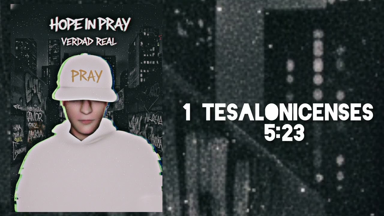 HOPE IN PRAY FT AXEL Z - 1 TESALONICENCES 5:23 
