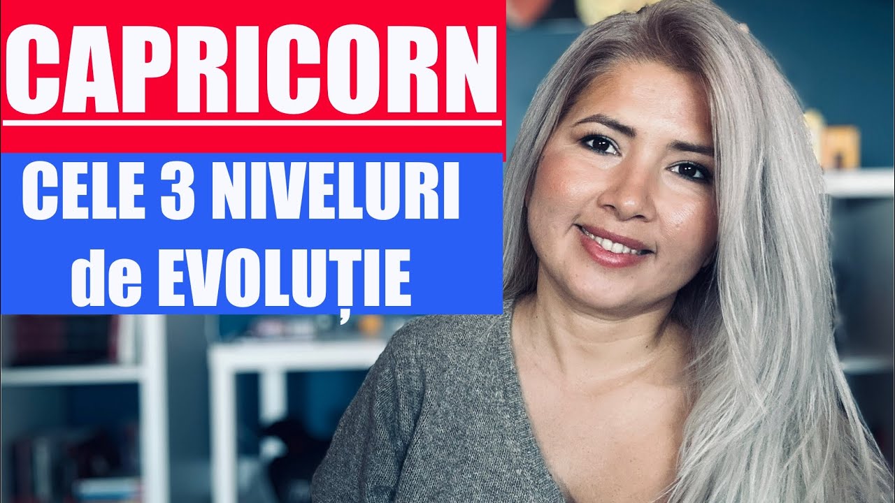 CAPRICORN - CELE 3 NIVELURI DE EVOLUTIE