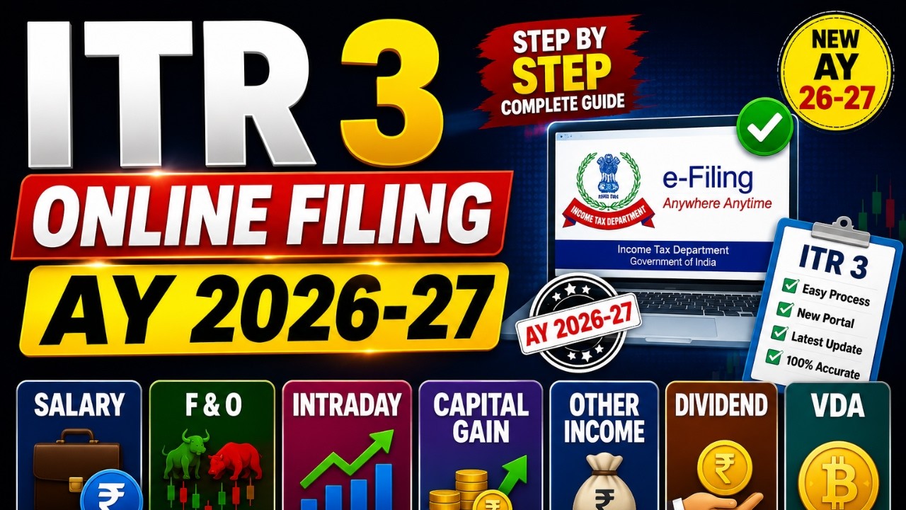 ITR 3 Online Filing 2026-27 Step by Step | Salary + F&O + Intraday + Capital Gain + Dividend + VDA
