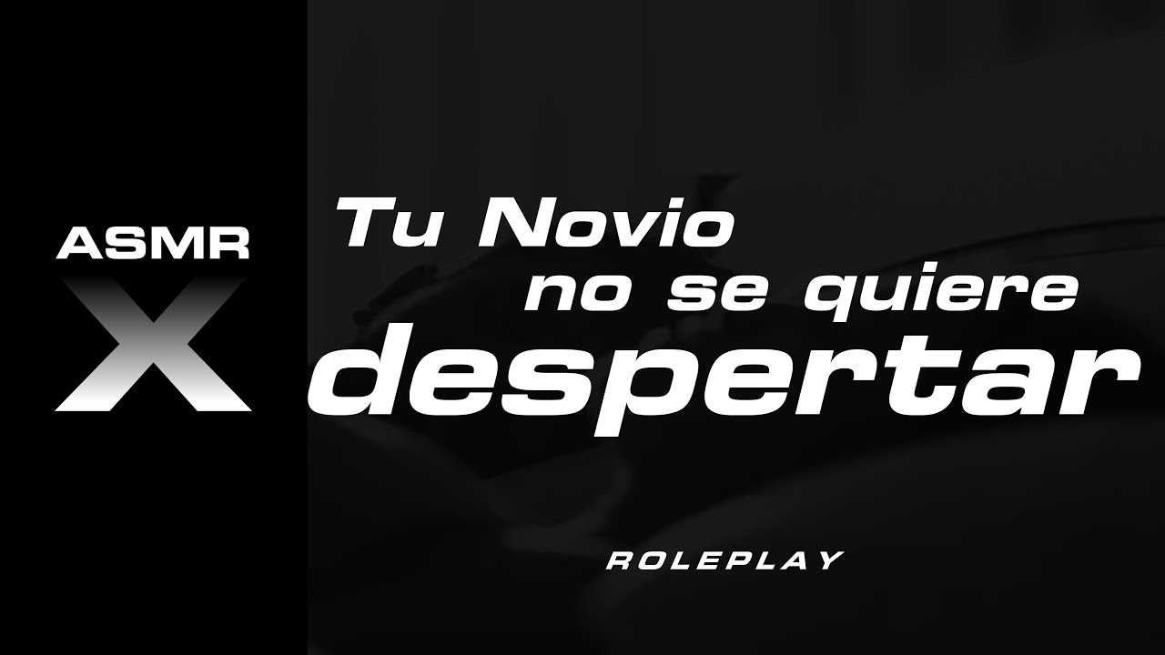 NOVIO no se quiere despertar ASMR ROLEPLAY