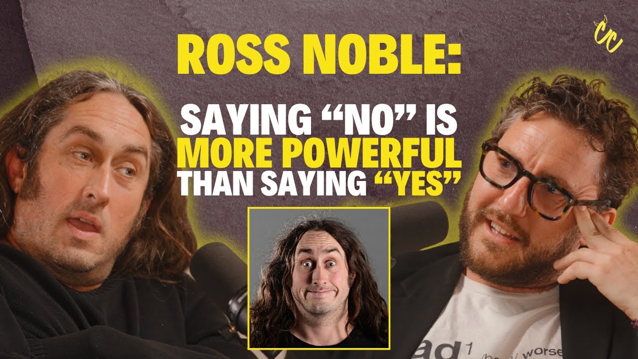 ROSS NOBLE (Pt1): Building My Comedy Audience, Inner Confidence, The Power Of 