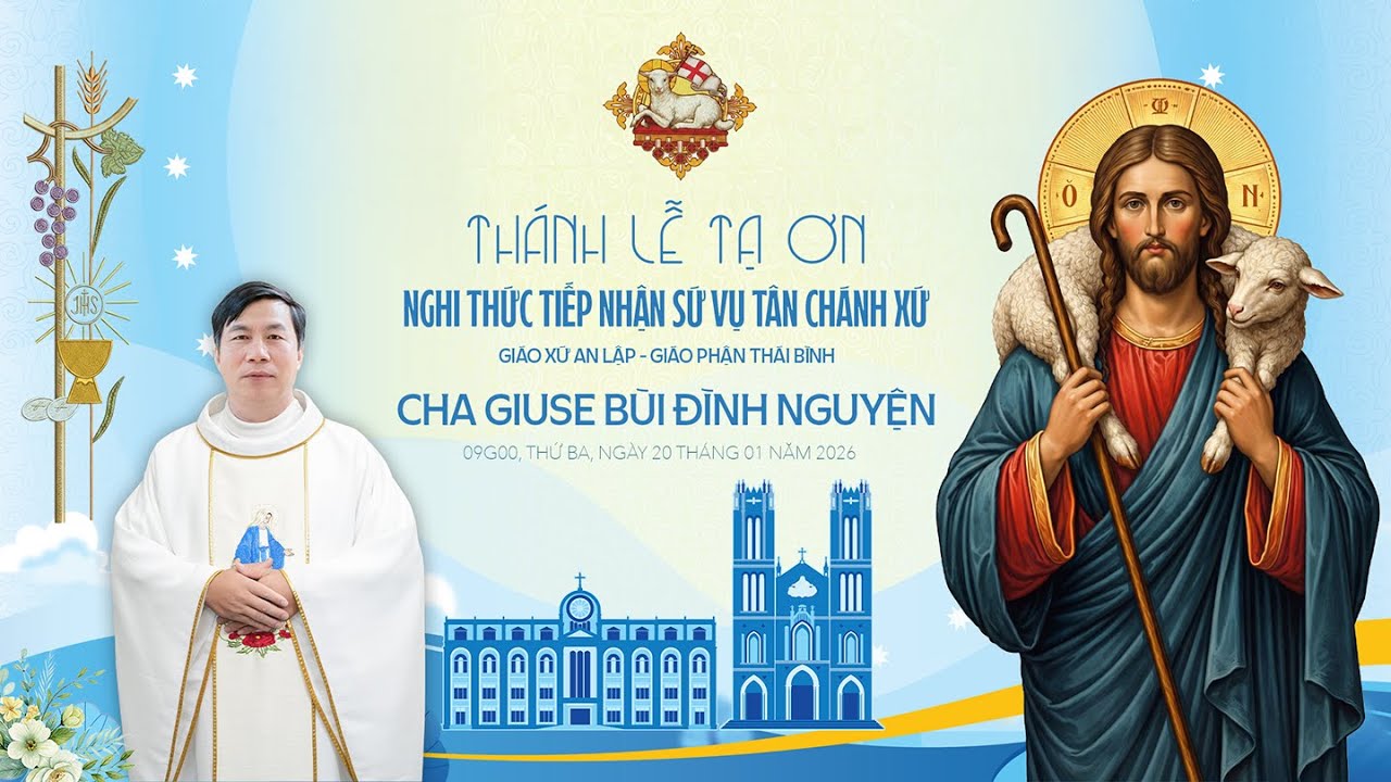 Thánh lễ tạ ơn | Nghi thức nhận sứ vụ - Chánh xứ Gx. An Lập | Cha Giuse Bùi Đình Nguyện