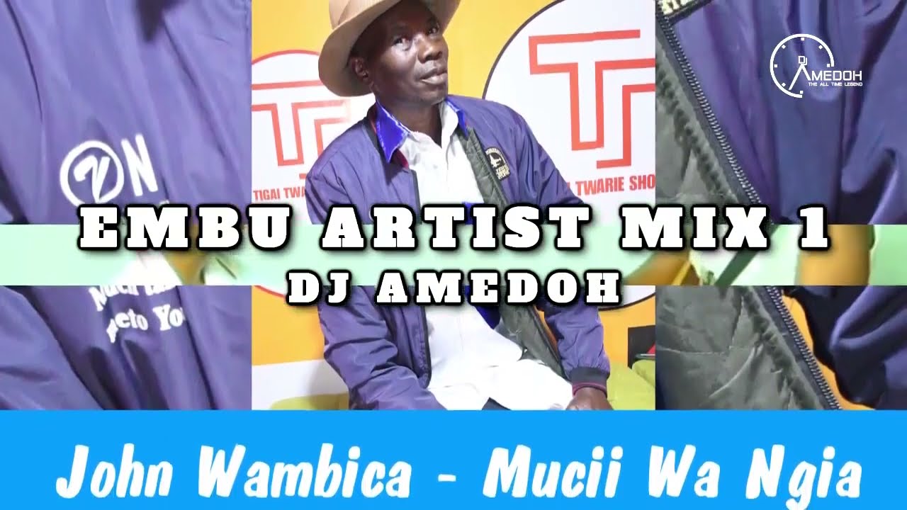 EMBU ARTIST MIX  _ DJ AMEDOH 2024