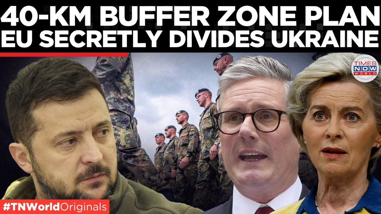 Europe Plans 40-Kilometre BUFFER  Zone Inside Ukraine, Kyiv at Risk | Times Now World