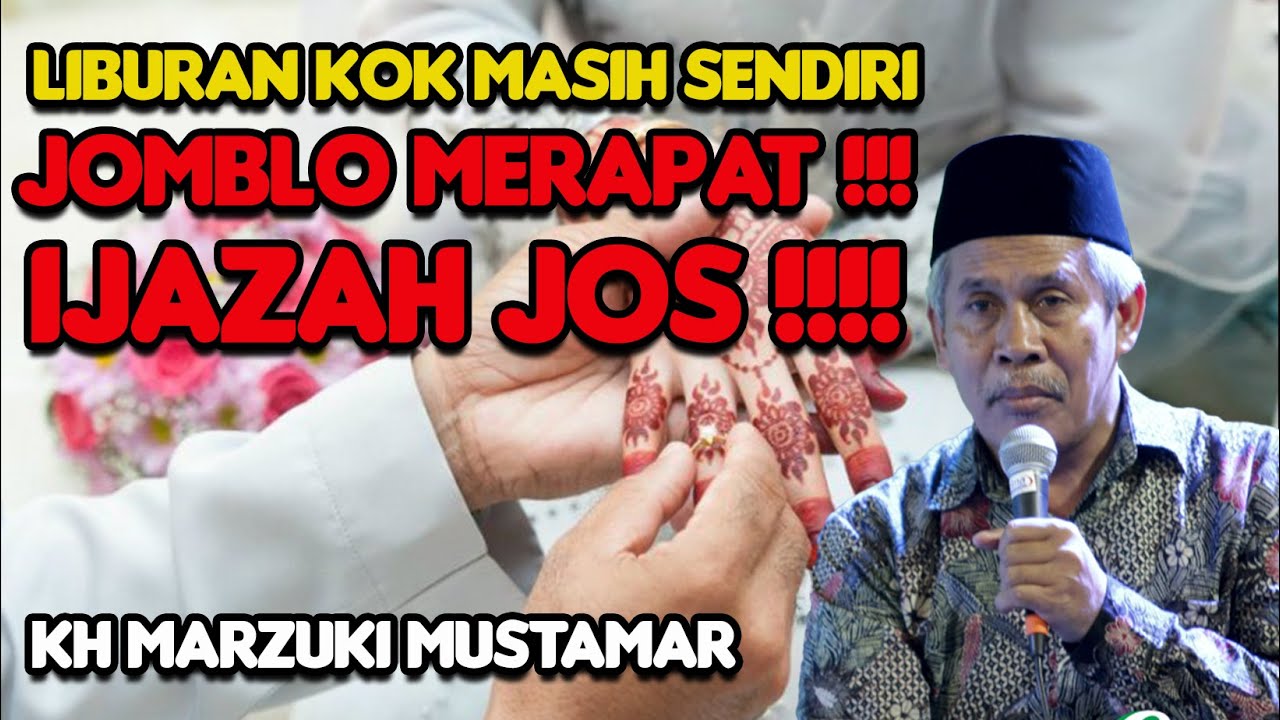 TERBUKTI !!! IJAZAH MUJARAB MENDAPATKAN JODOH !!! KH MARZUKI MUSTAMAR