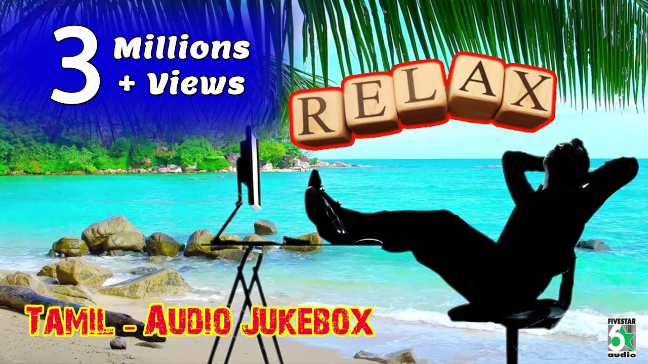 Relaxation Songs | Super Hit Popular Audio Jukebox