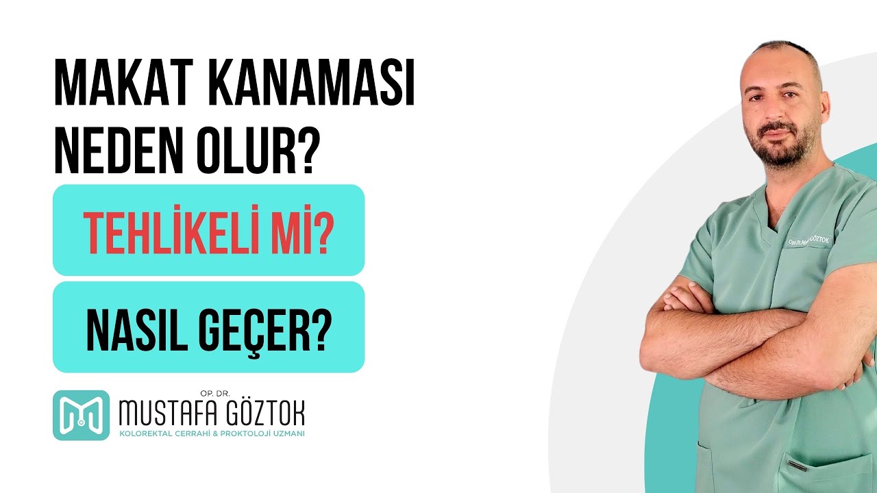 Makat Kanaması Tehlikeli mi? Neden Olur? Nasıl Geçer?