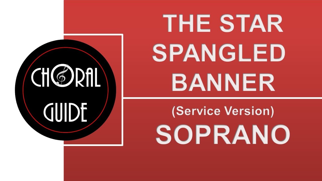 The Star-Spangled Banner - SOPRANO