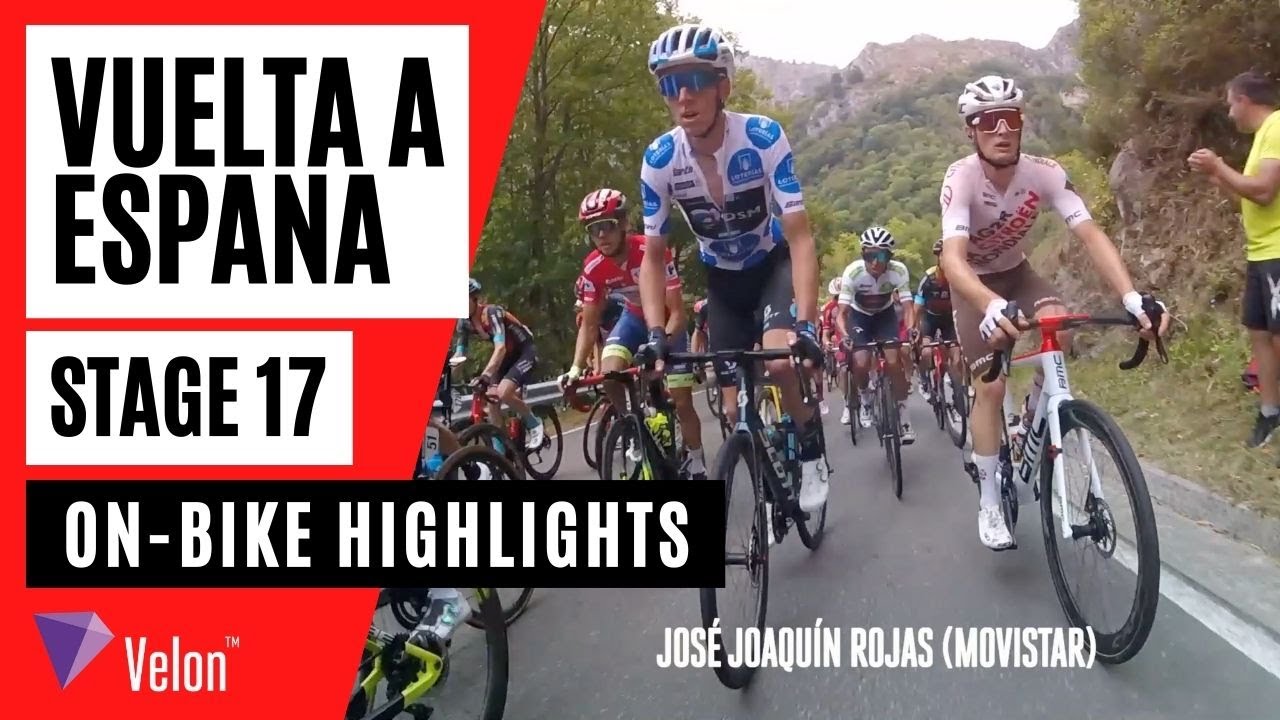 Vuelta a Espa&ntilde;a 2021: Stage 17 On-Bike Highlights