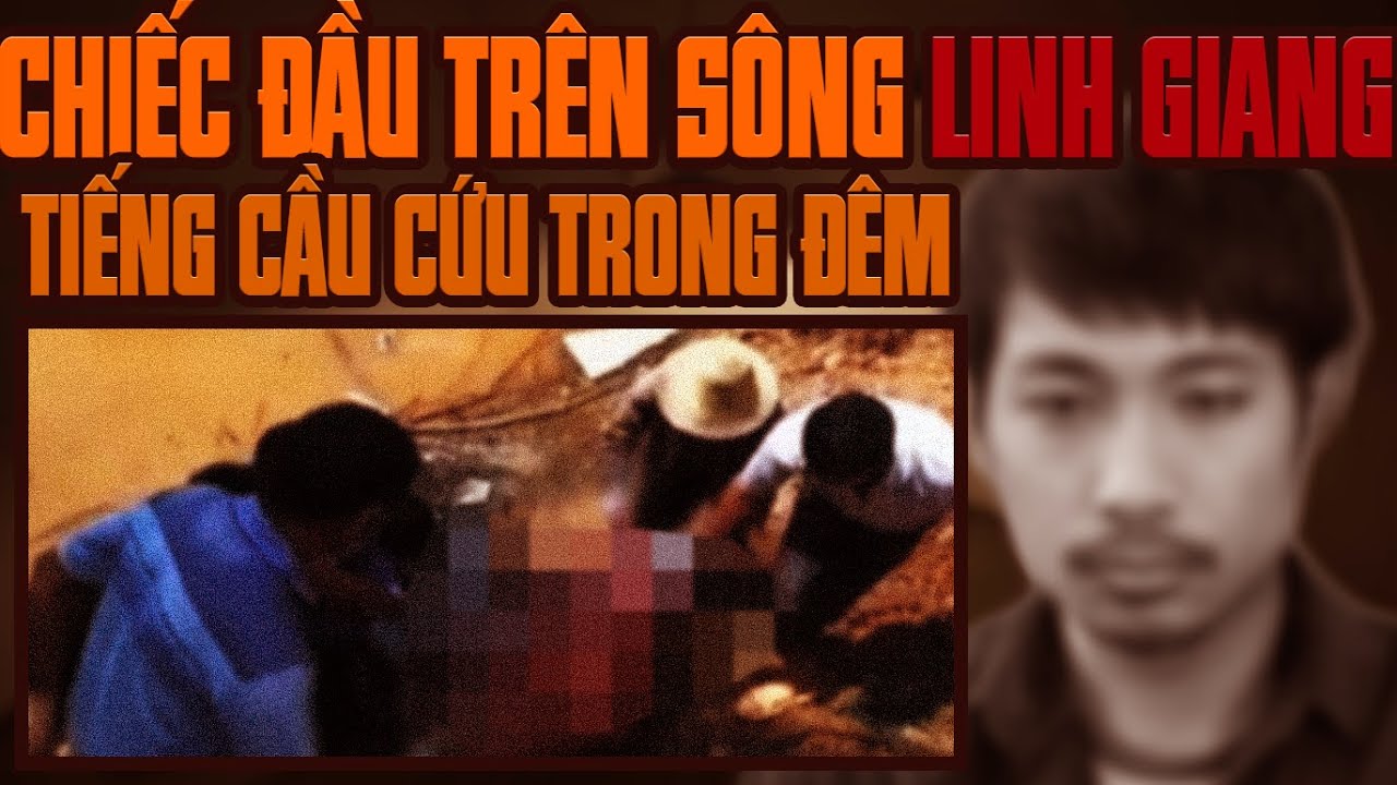 Kỳ Án Trung Quốc: Chiếc Đầu Trong Bao Tải Trên Sông Linh Giang