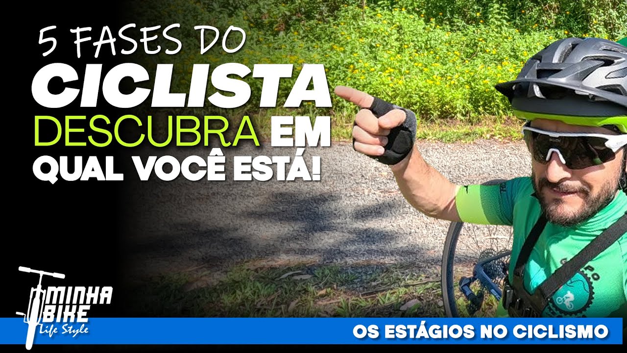 AS 5 FASES QUE TODO CICLISTA PASSA | EM QUAL VOCÊ SE ENCAIXA? - Minha Bike Life Style