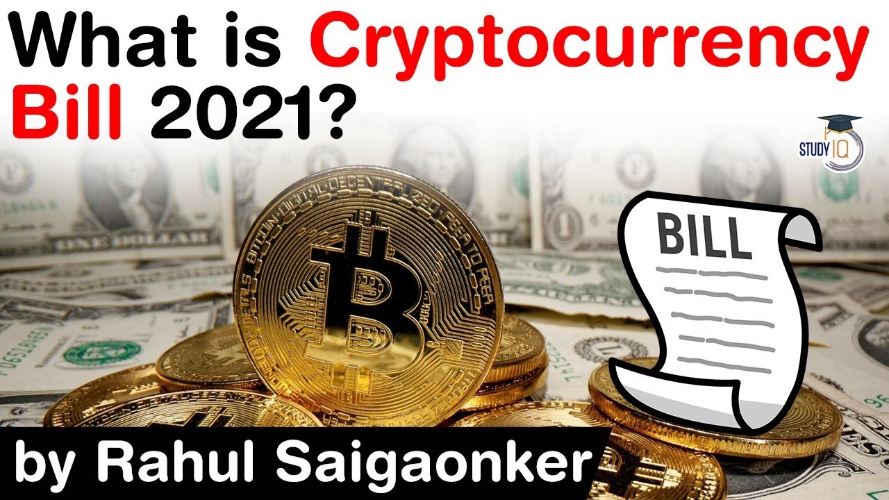 What is Cryptocurrency Bill 2021? Will India miss Cryptocurrency opportunities? Impact on investors