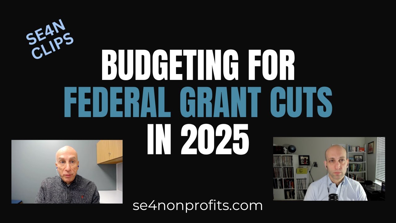 Financial planning tips for nonprofits impacted by cuts in federal grants | SE4N Clips