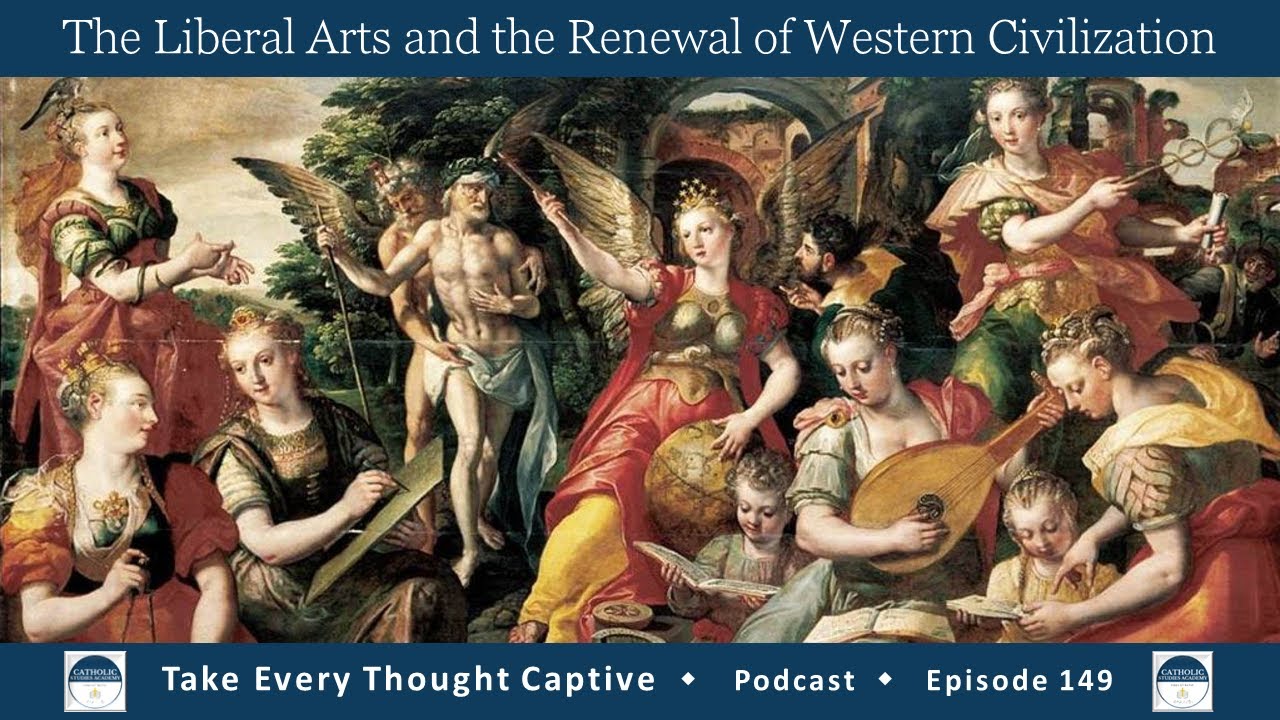 The Liberal Arts and the Renewal of Western Civilization