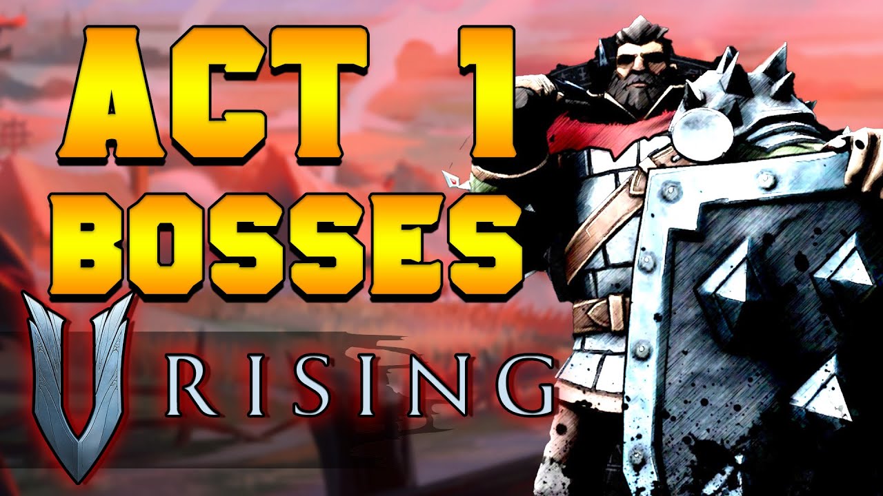 How to Defeat Act 1 Bosses in V Rising 1.0: Master Guide