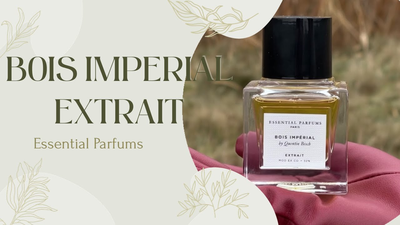 Обзор аромата Bois Imp&eacute;rial Extrait от Essential Parfums! Фланкер или все таки усиленная версия?