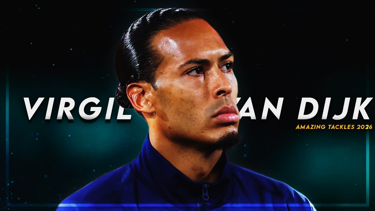 Virgil Van Dijk 2026 - Defensive Skills, Tackles & Goals ᴴᴰ