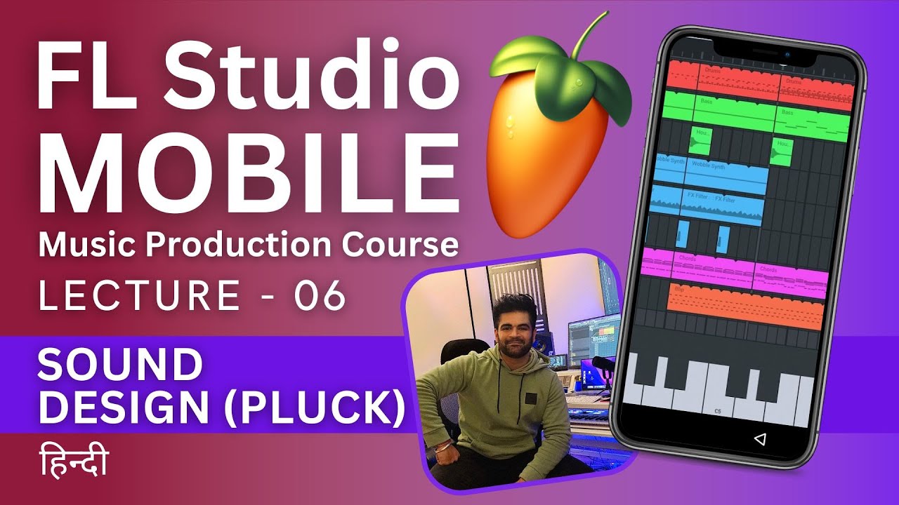 FL Studio Mobile Lecture - 06 - How To Sound Design Pluck - Music Production Course - हिन्दी