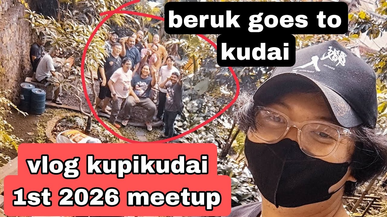 1st 2026 Meetup Beruk64 Goes To Kupikudai bogor + ozzy farewell vlog. 