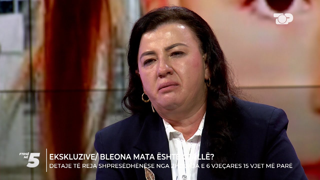 Ekskluzive/ Bleona Mata është gjallë? I ati bashkëpuntor në zhdukjen e saj … - Ftesë në 5, Pjesa 1