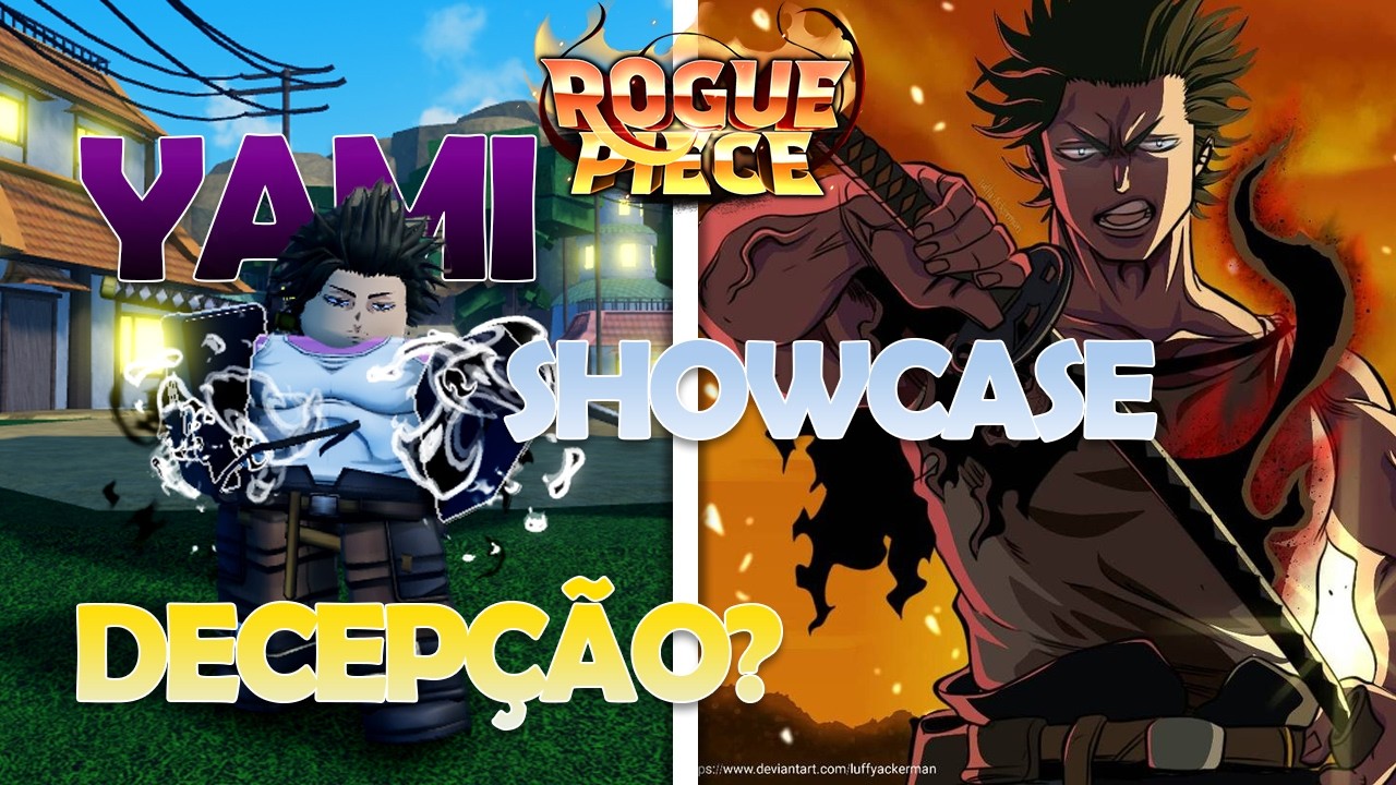 YAMI SHOWCASE(DECEPÇÃO?) + UPDATE - ROGUE PIECE