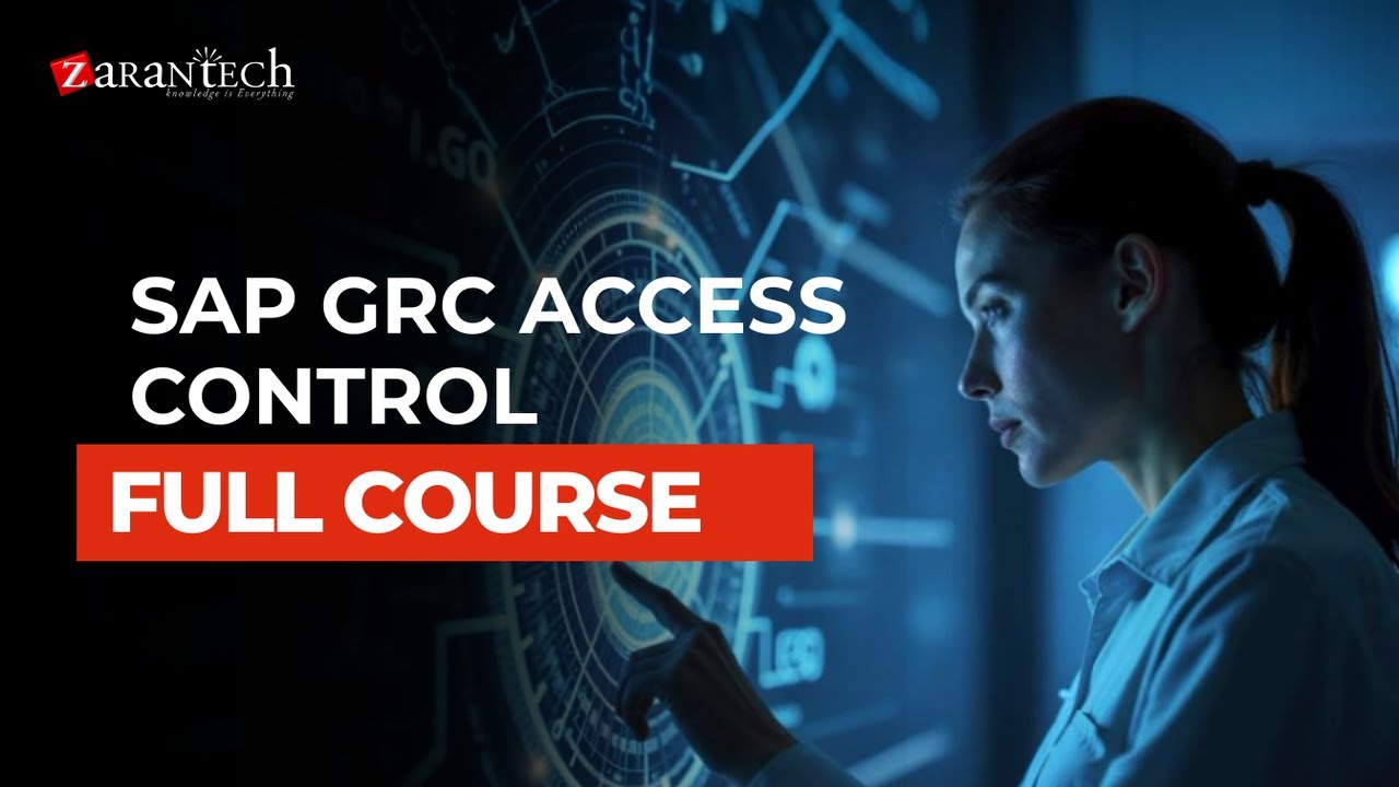 SAP GRC Access Control Full Course | ZaranTech
