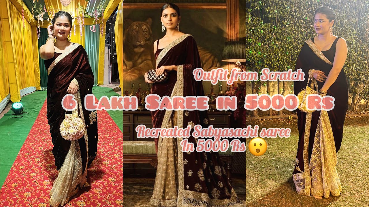 6 Lakh ki saree in 5000 Rs- Recreating Sabyasachi's saree in 5K- Outfit From Scratch