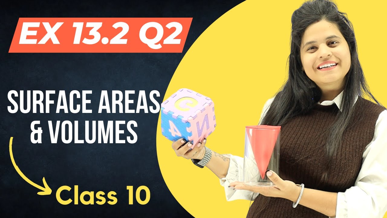 Ex 13.2 Q2 | Surface Areas & Volumes | Chapter 13 | Class 10 Maths | NCERT