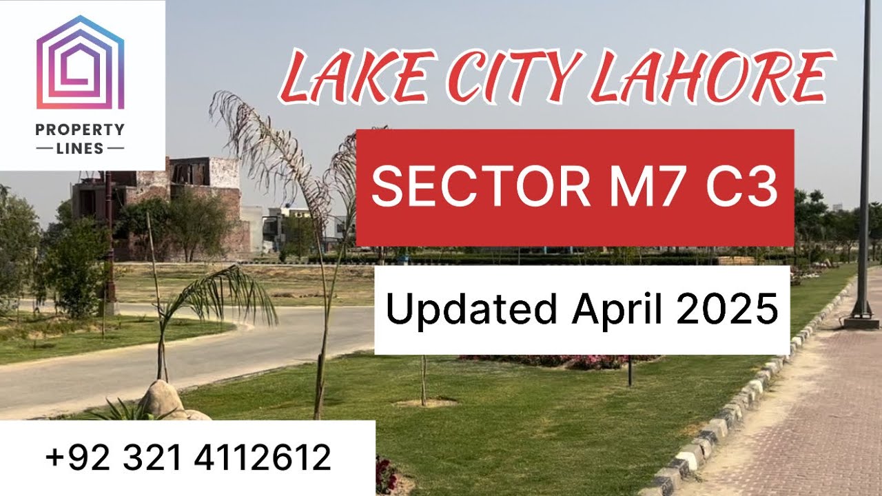 SECTOR M7 C3 – STREET VIEW & PROGRESS | LAKE CITY LAHORE 2025