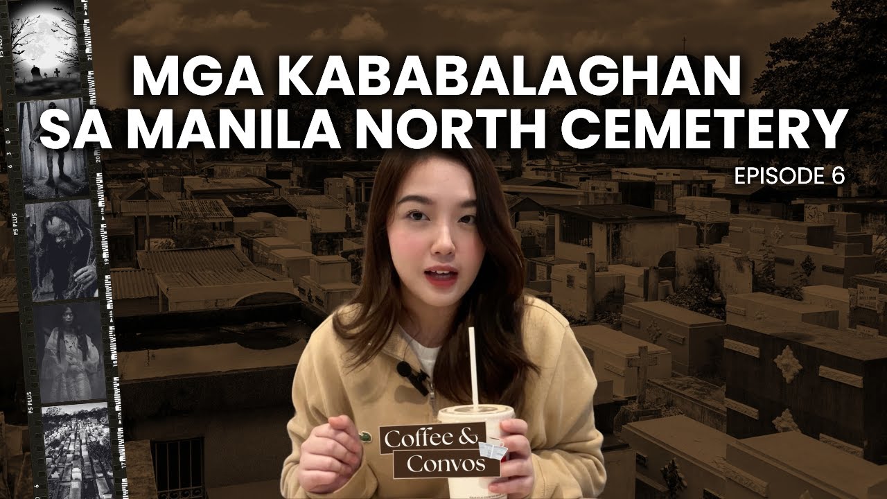 Coffee and Convos EP6: Mga kababalaghan sa Manila North Cemetery