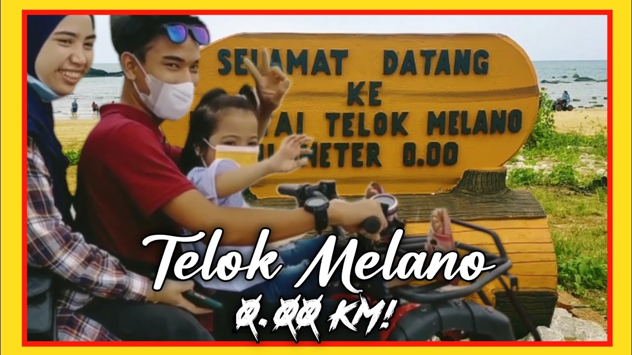 0.00 KM di Telok Melano! | Tempat Menarik di Sarawak