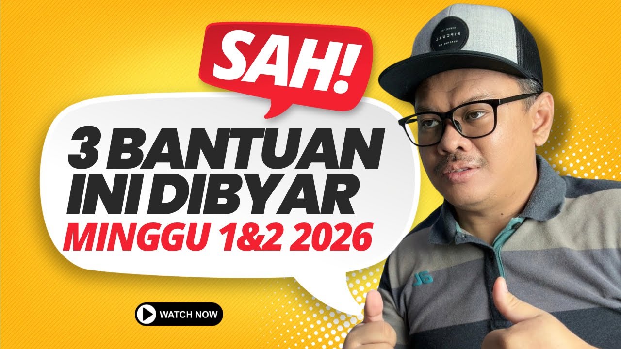 3 BANTUAN INI SAH DIBYR MINGGU 1 & 2 TAHUN 2026!