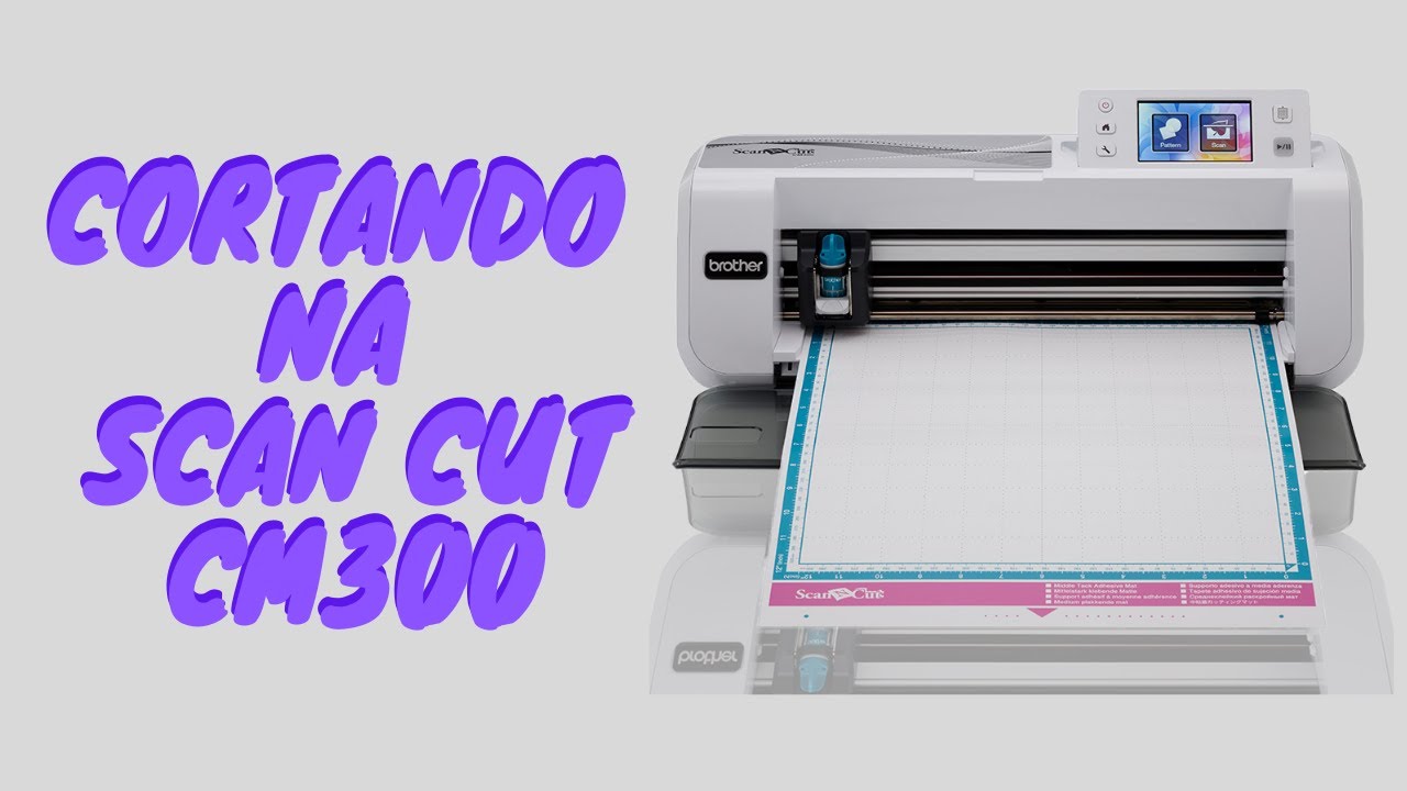 Como fazer corte na Scan Cut CM300