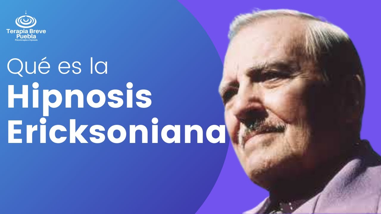 Qué es la Hipnosis Ericksoniana