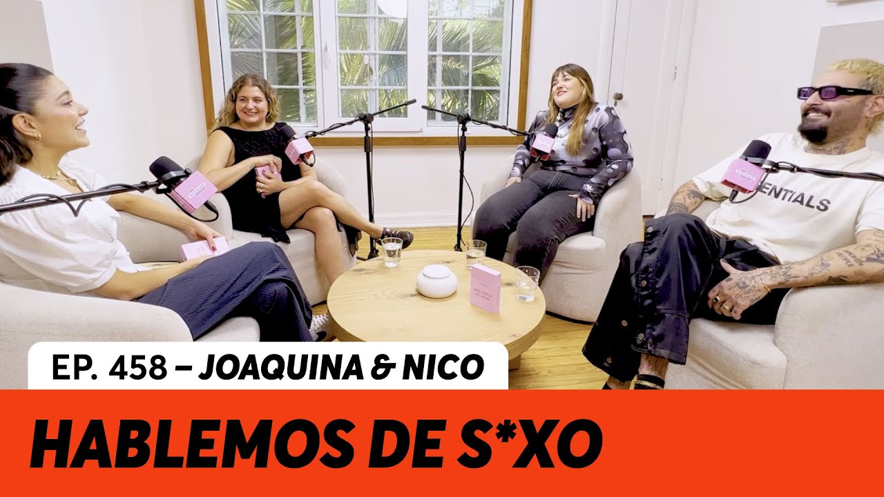 458. Hablamos de sexo con amigos | Joaquina & Nico