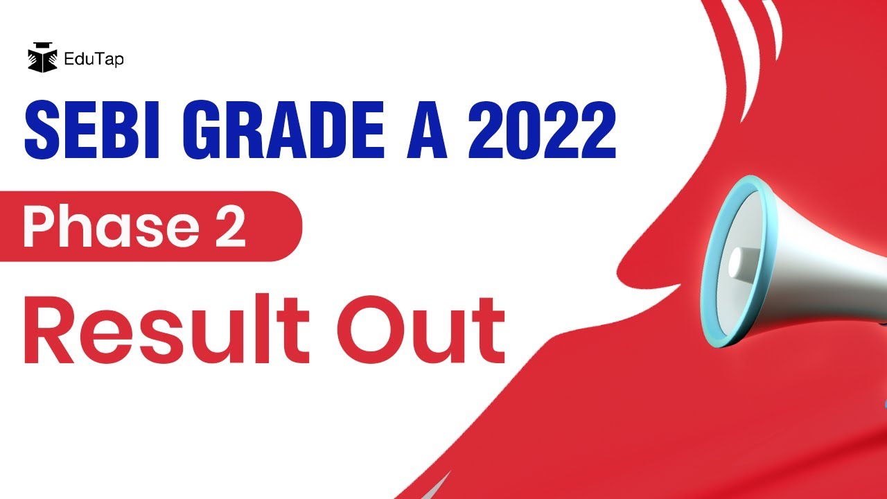 SEBI Grade A 2022 Phase 2 Examination Result Out | Register for Free Mock Interview