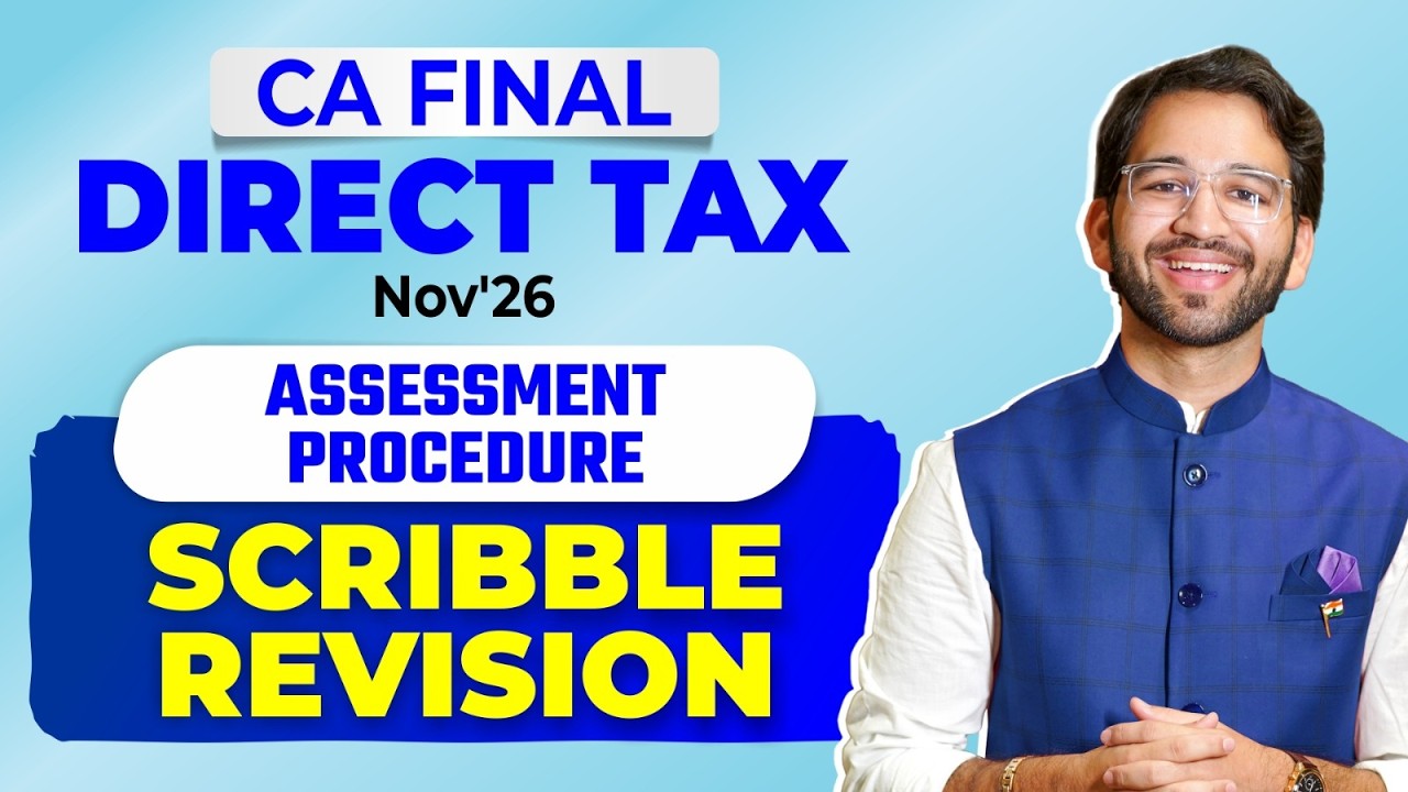 15 Assessment Procedure - CA Final Direct Tax Scribble Revision Sept'25 & Jan'26 | ICAI | CA Shubham