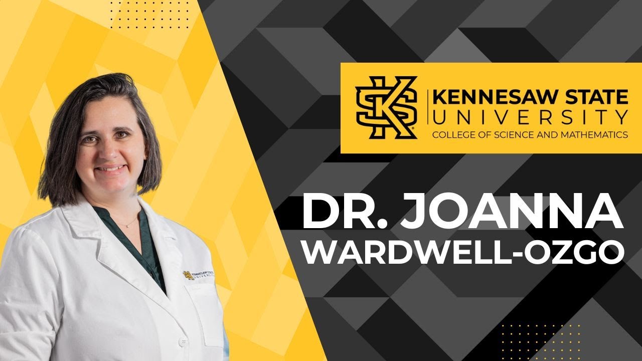 KSU College of Science and Mathematics Faculty Research: Dr. Joanna Wardwell-Ozgo