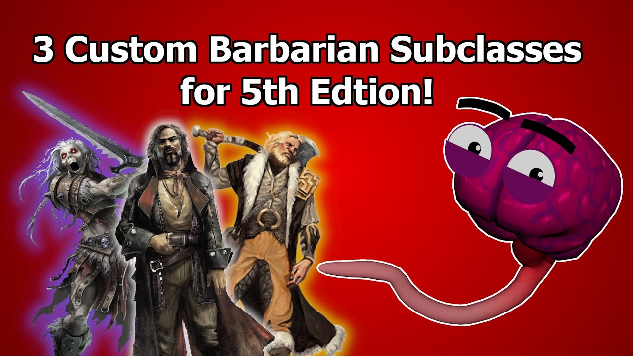Brain's Homebrew: 3 Barbarian Subclasses!